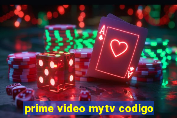 prime video mytv codigo